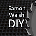 Eamon Walsh DIY