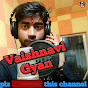 Vaishnavi Gyan And Vlogs