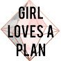 Girl Loves a Plan