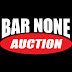 BAR NONE AUCTION