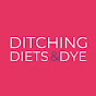 Ditching Diets & Dye