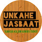 Unkahe Jasbaat