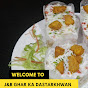 J&B ghar ka dastarkhwan