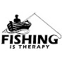 Fishing Is Therapy