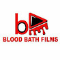 BLOOD BATH FILMS PVT LTD