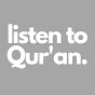 Listen to Quran