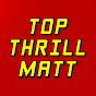 Top Thrill Matt