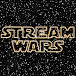 STREAM WARS