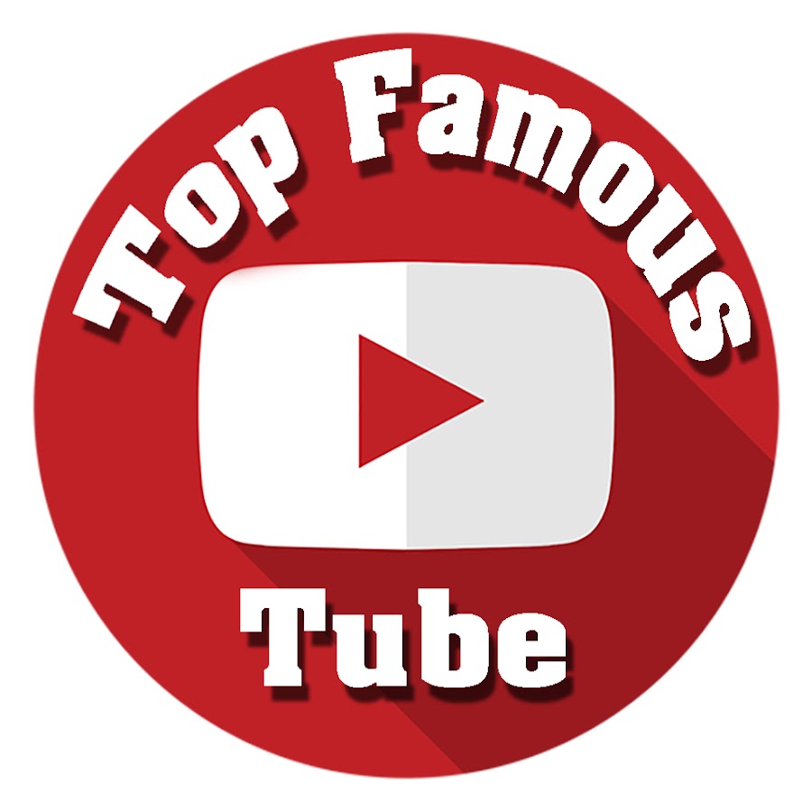 Top Famous Tube - YouTube