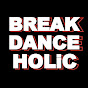 BREAK DANCE HOLiC