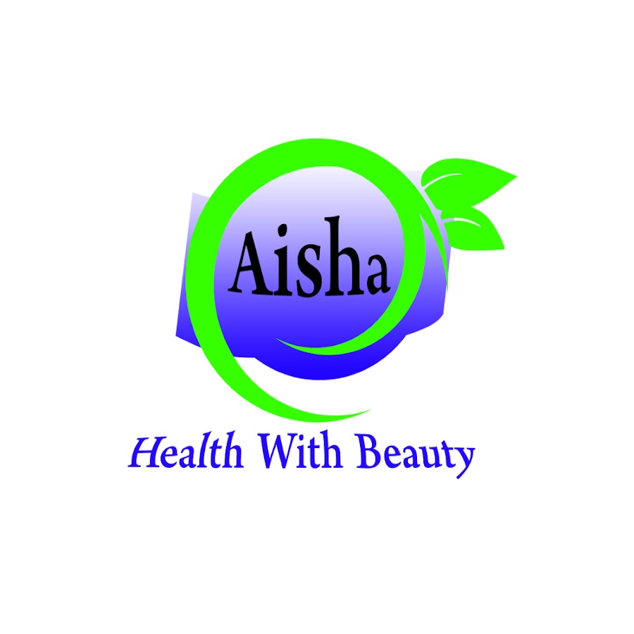 Aisha Health With Beauty @Aishatips