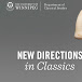 New Directions in Classics