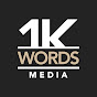 1K Words Media