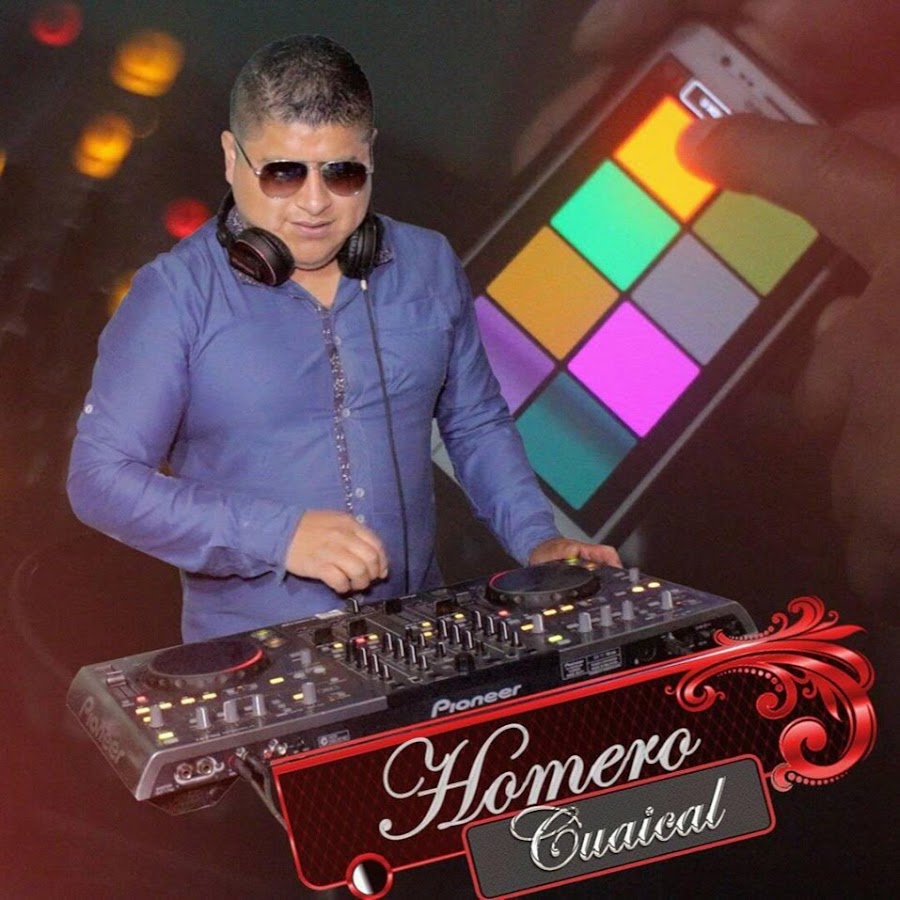 Dj homero cuaical youtube