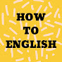 how to English