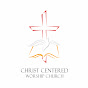 Christ Centered Worship Church