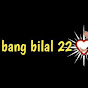 bang bilal 22