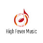 High Fever Music
