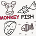 MONKEY FISH