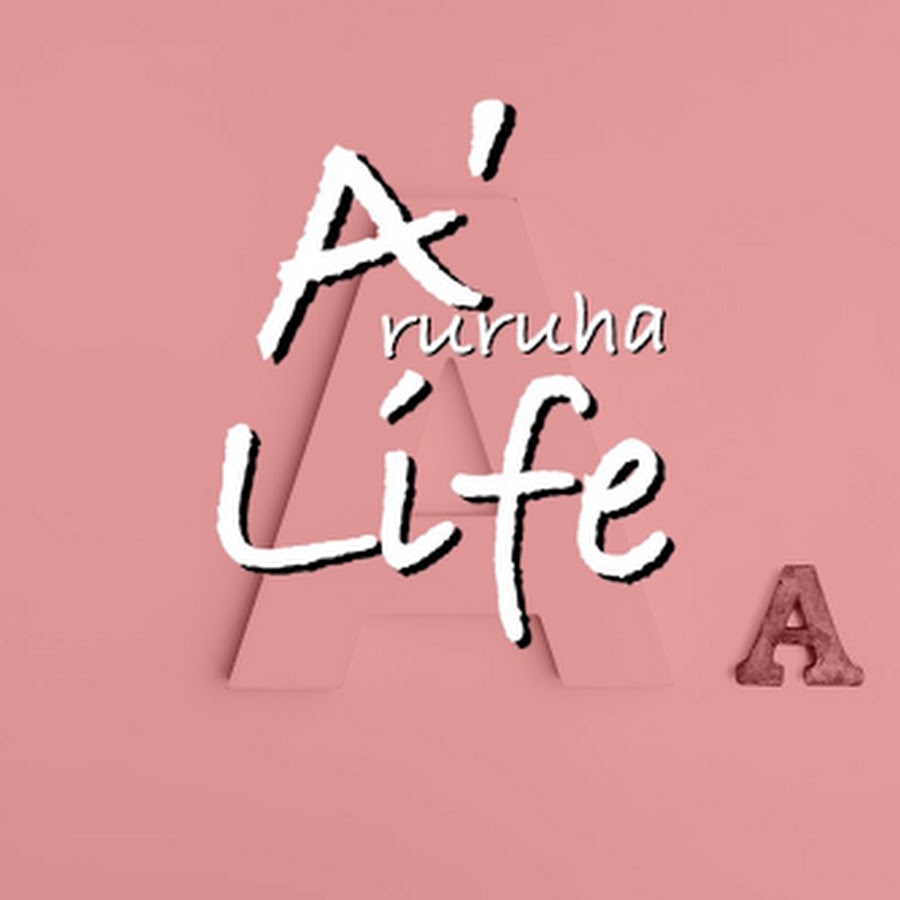 A' Life ruruha - YouTube