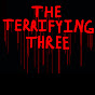 The Terrifying Three