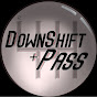 DownshiftPass
