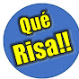 Que Risa!!