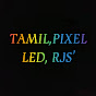 TAMIL PIXEL LED RJS