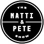 The Matti & Pete Show