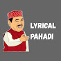 LYRICAL PAHADI