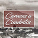 Caracas a Cuadritos