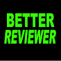 Better Reviewer