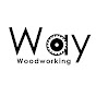 Way Woodworking
