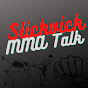 Slickvick MMA Talk