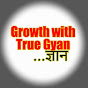 Growth with True Gyan