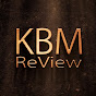 KBM ReView