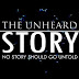 THE UNHEARD STORY