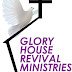 Glory House Revival Ministries