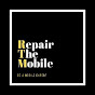 Repair The Mobile