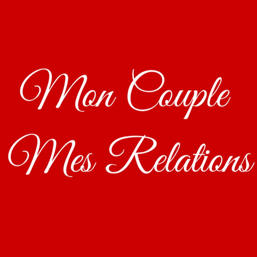 Mon Couple Mes Relations