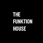 THE FUNKTION HOUSE