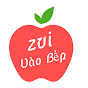 Zui Vào Bếp