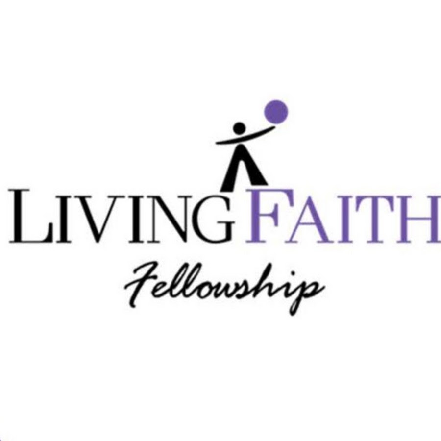 Living Faith Fellowship Youtube