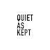 Quiet As Kept