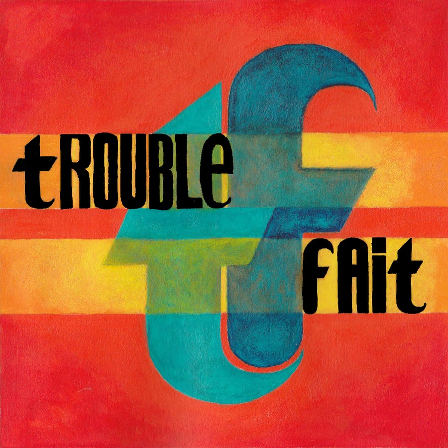 Trouble Fait @TroubleFait