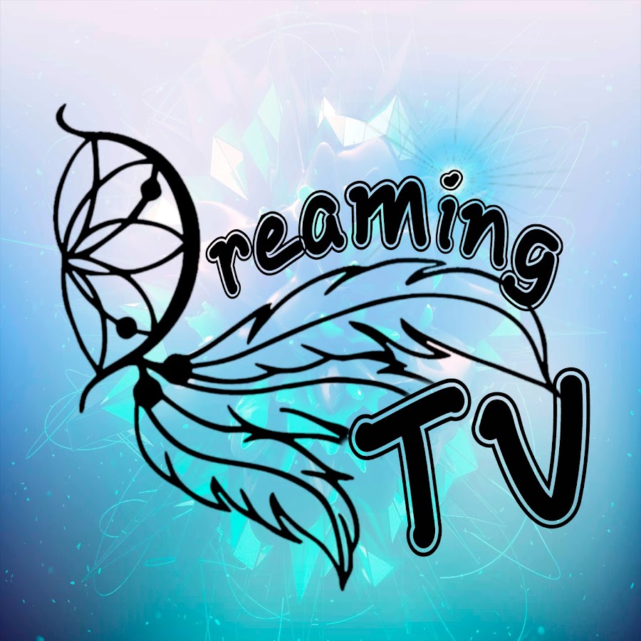 Dreaming TV @dreamingtv1