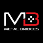 MetalBridges