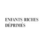 ENFANTS RICHES DÉPRIMÉS