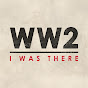 WW2: I Was There