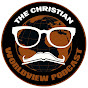 The Christian Worldview Podcast